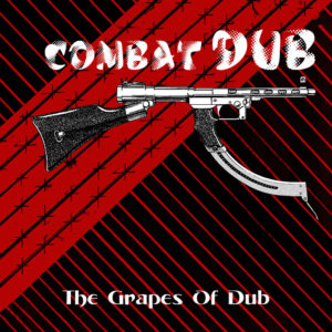 The Grapes Of Dub - Combat Dub