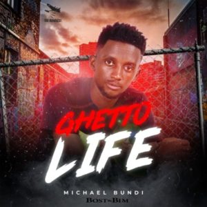 Michael Bundi / Bost & Bim - Ghetto Life