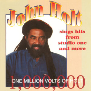 John Holt - One Million Volts Of Holt