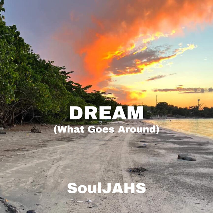 Souljahs - Dream (What Goes Around)