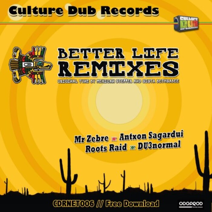 Mexican Stepper / Sista Bethsabee - Better Life (Remixes)