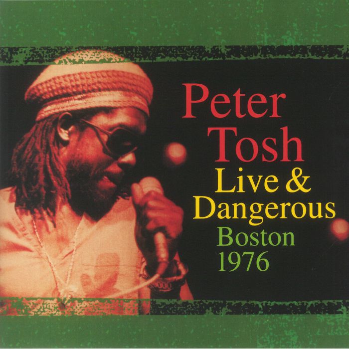 Peter Tosh - Live & Dangerous: Boston 1976 (Record Store Day RSD 2023)