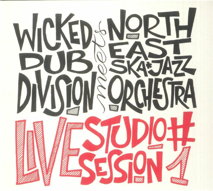 Wicked Dub Division Meets North East Ska Jazz Orchestra - Live Studio Session 1