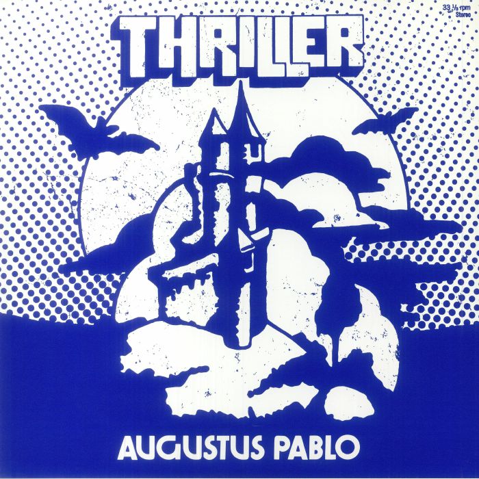 Augustus Pablo - Thriller (reissue)