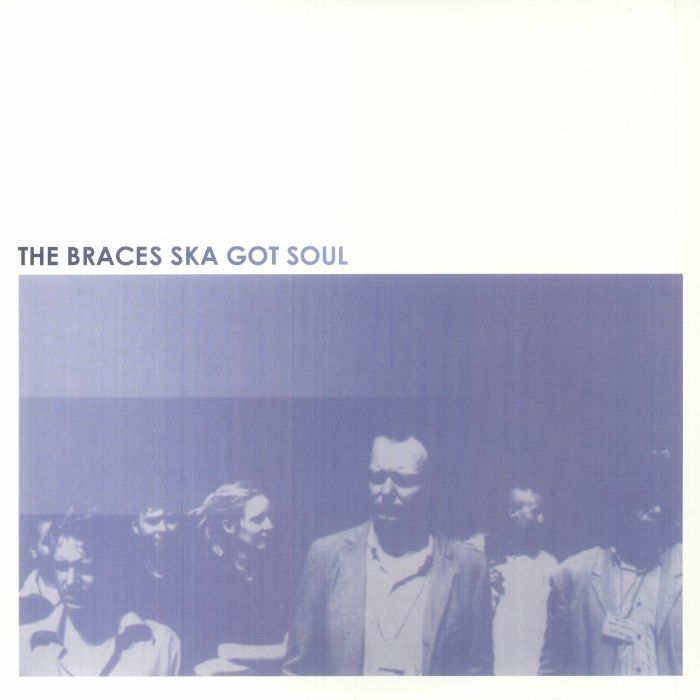 The Braces - Ska Got Soul