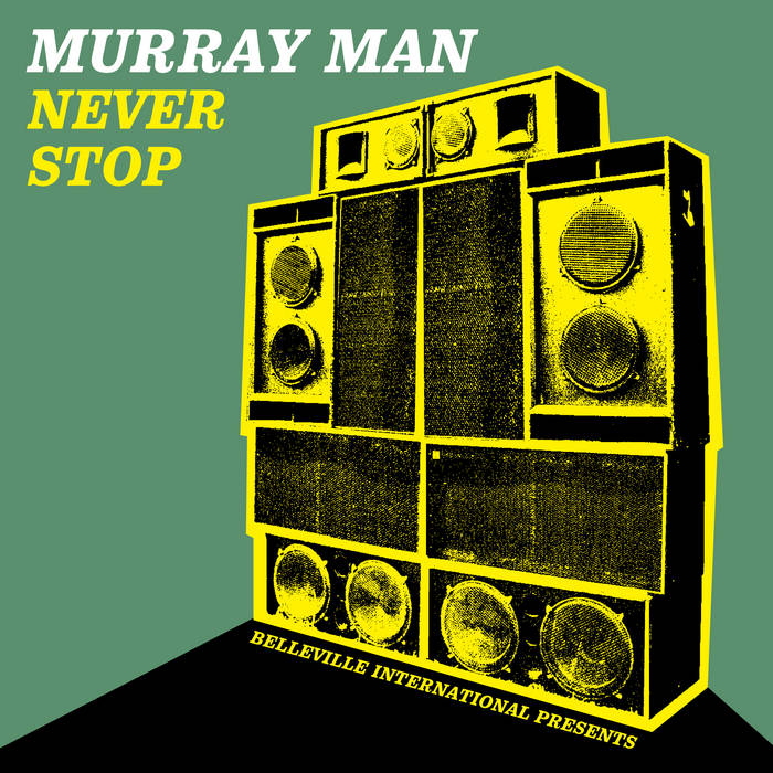 Murray Man - Never Stop