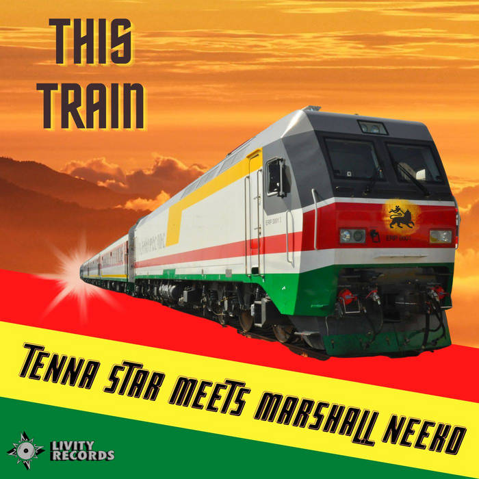 Tenna Star, Marshall Neeko, Livity Records - This Train