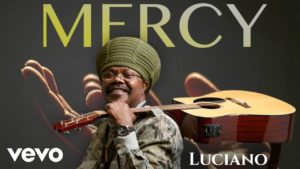 Audio: Luciano – Mercy [Rich Affiliates Ent]