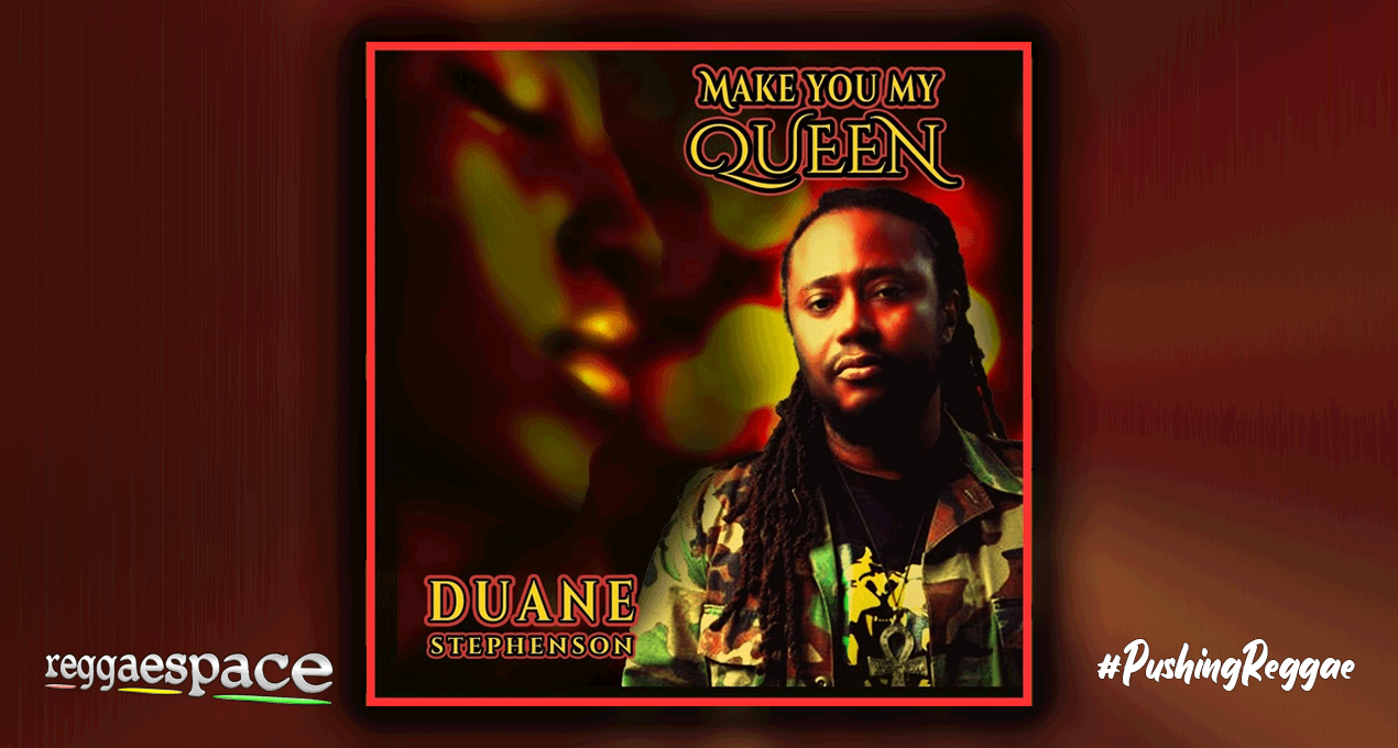 Audio: Duane Stephenson - Make You My Queen [Big Feet Records]