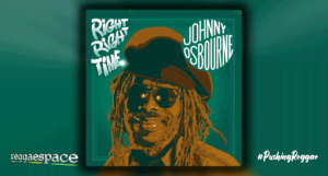 Playlist: Johnny Osbourne - Right Right Time [Baco Records]