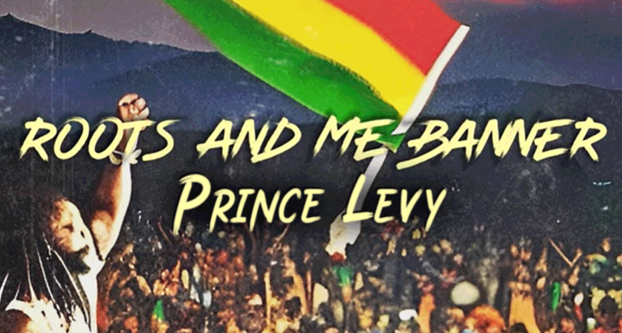 Lyrics: Prince Levy - Roots & Banner [Loud City Music]