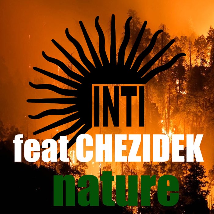 INTI - Nature (feat. Chezidek)