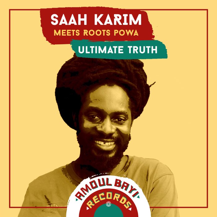 Saah Karim & Roots Powa - Ultimate Truth (Saah Karim Meets Roots Powa) - Single
