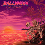 Ballyhoo! - Clip My Wings