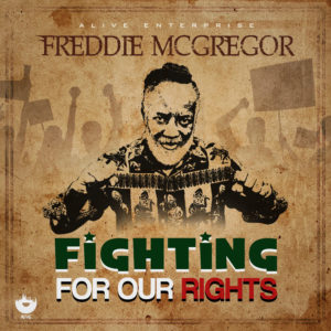 Freddie Mcgregor / Astyle Alive - Fighting For Our Rights