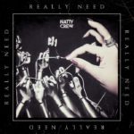 Natty Crew - Really Need