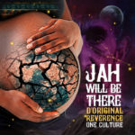 D' Original Reverence / One Culture - Jah Will Be There