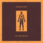 Nine To Fyah - Let The Light In