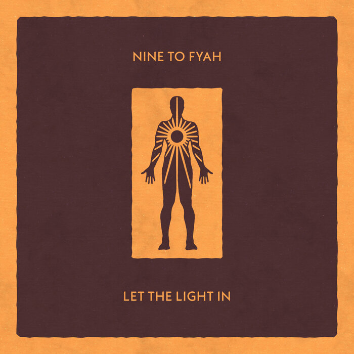 Nine To Fyah - Let The Light In