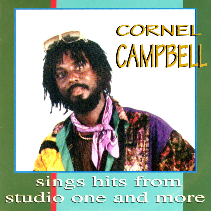 Cornel Campbell - Sings Hits of Studio One and More