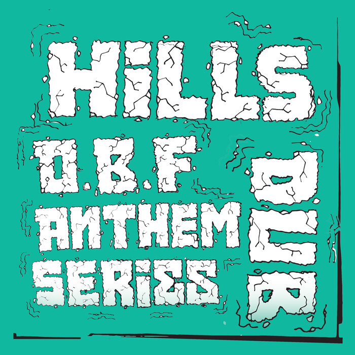 O.B.F - Hills Dub (Anthem Series)