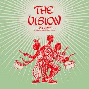 The Vision - Far Away (6 Songs Of Reggae & Dub Music)