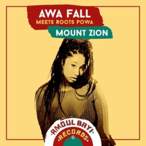 Awa Fall / Roots Powa - Mount Zion