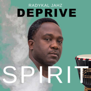 Radykal Jahz - Deprive Spirit