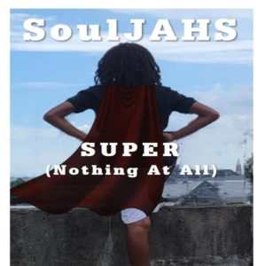 Souljahs - Super (Nothing At All)