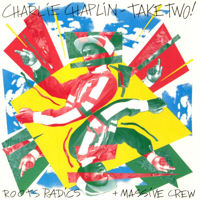 Charlie Chaplin / The Roots Radics / Massive Crew - Take Two!