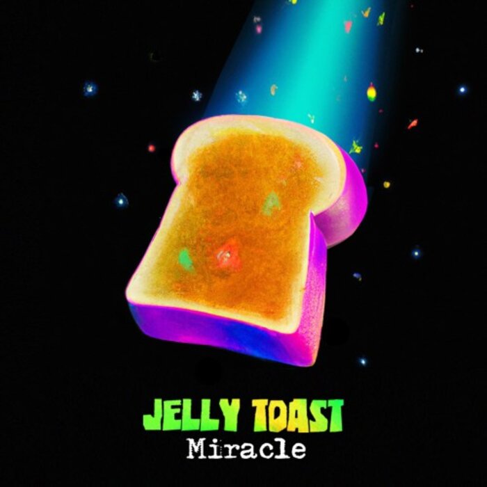 Jelly Toast - Miracle