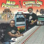 Mad Professor / Channel One Sound System - Round Two