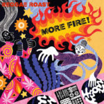 Reggae Roast (+ Horace Andy, Johnny Clarke, Gappy Ranks, Soom T, Mr Williamz, Horseman, Earl 16 etc) - More Fire! LP