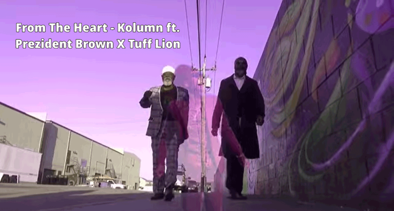 Video: Kolumn with Prezident Brown + Tuff Lion - From The Heart