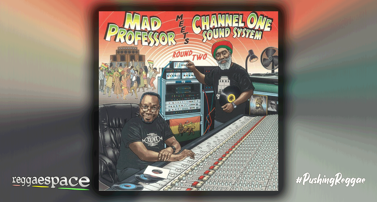 Playlist: Mad Professor meets Channel One: Round 2