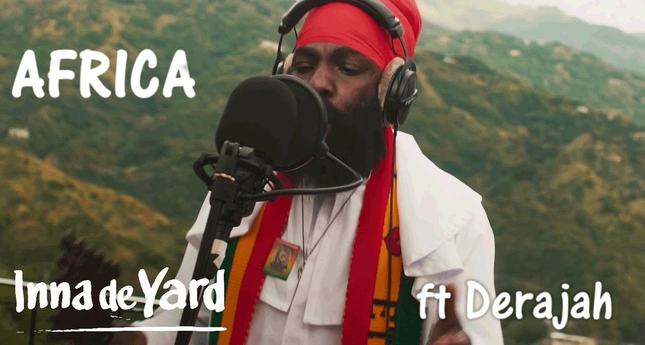 Video: Inna De Yard ft Derajah - Africa [Chapter Two Records / Wagram Music]
