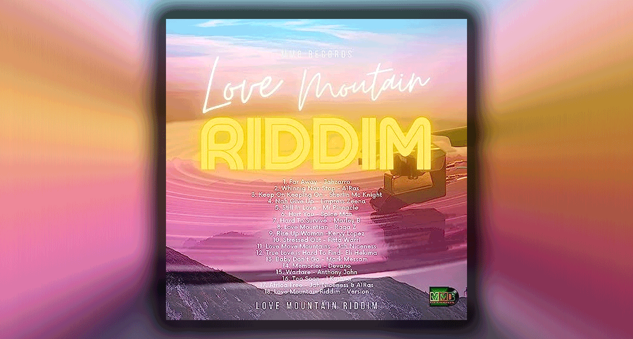 Playlist: Love Mountain Riddim [MMB Records]