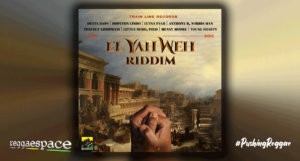 Playlist: El Yahweh Riddim [Train Line Records]