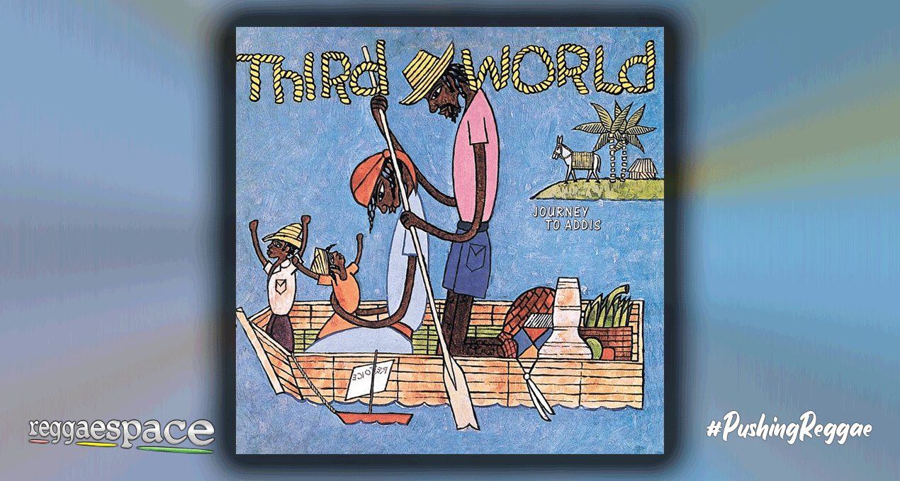 Playlist: Third World - Journey To Addis [Island Records]