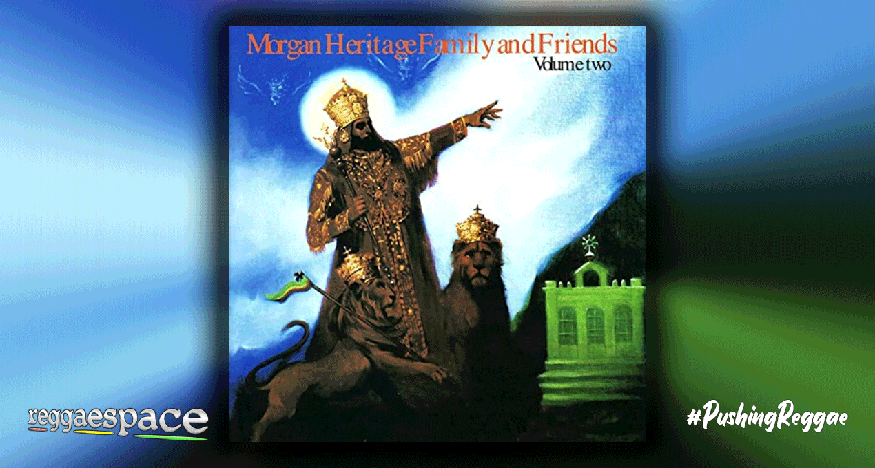 Playlist: Morgan Heritage Family & Friends Vol. 2