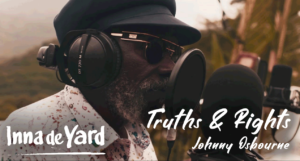 Video: Inna De Yard ft Johnny Osbourne - Truth & Rights