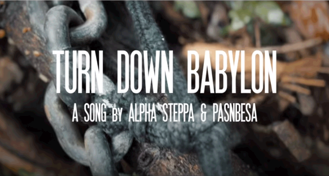 Video: Alpha Steppa x Pasnbesa - Turn Down Babylon [Steppas Records]