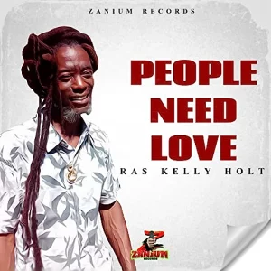 Ras Kelly-Holt - People Need Love