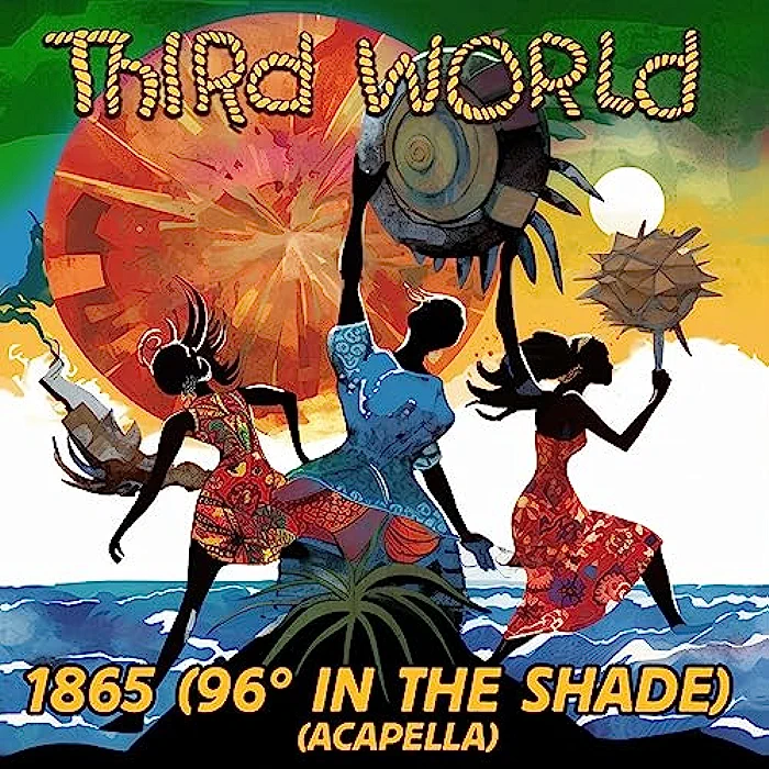 Third World - 1865 (96 Degrees In The Shade) [Re-Recorded] [Acapella] - Single
