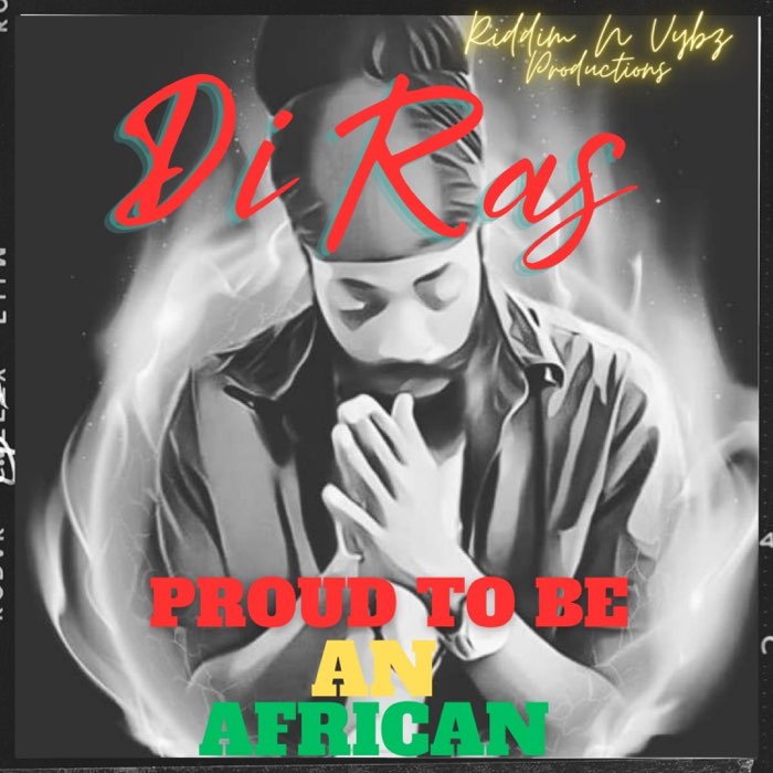 Di Ras - Proud To Be an African