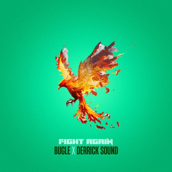 Bugle x Derrick Sound - Fight Again