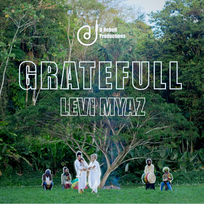 Levi Myaz / D Rebell - Gratefull