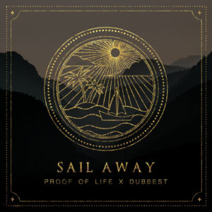 Proof Of Life / Dubbest - Sail Away