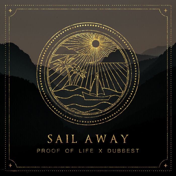 Proof Of Life / Dubbest - Sail Away