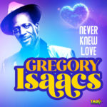 Gregory Isaacs - Never Knew Love
